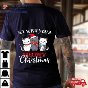 Cats We Wish You A Meowy Christmas Tshirt