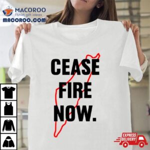 Cease Fire Now Free Palestine Shirt