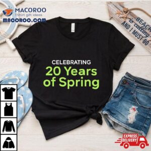 Celebrating Years Of Spring Tshirt