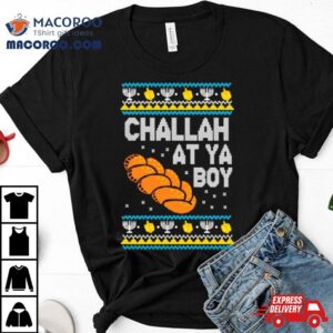 Challah At Ya Boy Ugly Christmas Tshirt