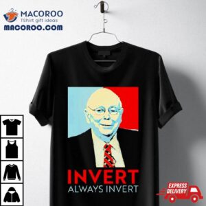 Charlie Munger Invert Always Invert Shirt 1 Charlie Munger Invert Always Inver Tshirt