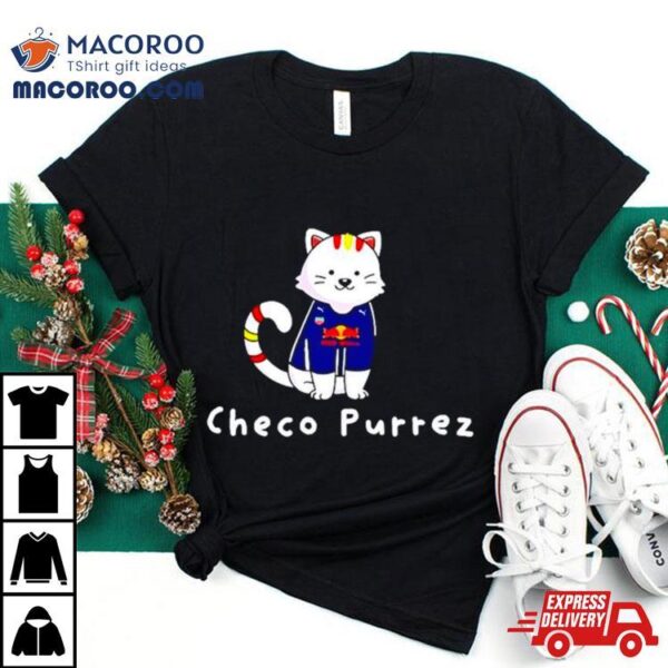 Checo Purrez Kitty Shirt