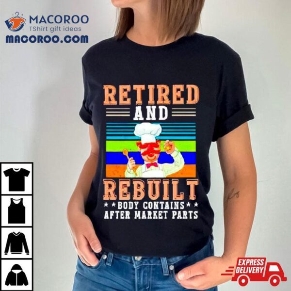 Chef Retired And Rebuilt Body Contains After Market Parts Vintage T Shirt