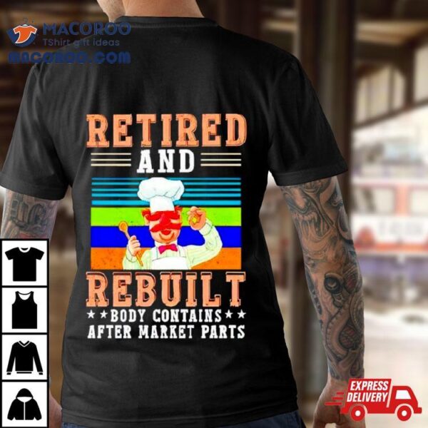Chef Retired And Rebuilt Body Contains After Market Parts Vintage T Shirt