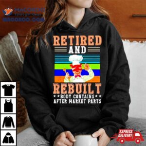 Chef Retired And Rebuilt Body Contains After Market Parts Vintage Tshirt
