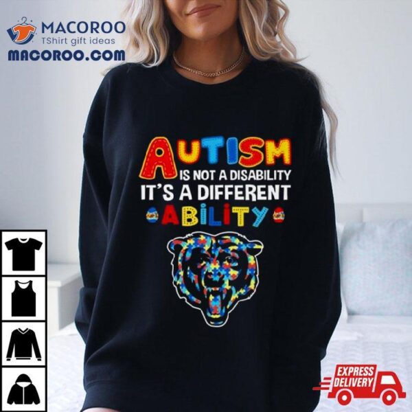 Chicago Bears Autism Is Not A Disability It’s A Different Ability Shirt