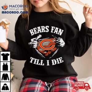 Chicago Bears Fan Till I Die Logo Tshirt