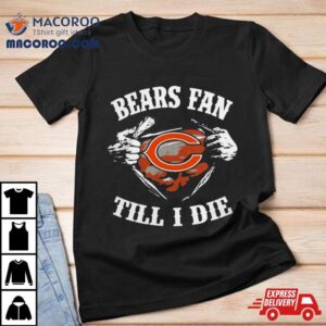 Chicago Bears Fan Till I Die Logo Tshirt