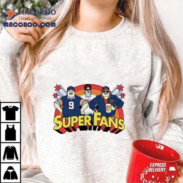 Chicago Bears Super Fans Shirt