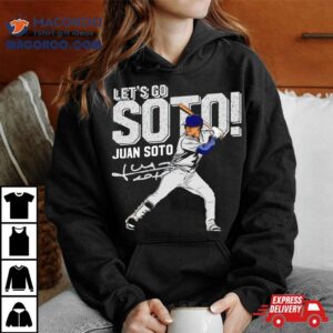 Childish Bambino Let’s Go Juan Soto Signature Shirt