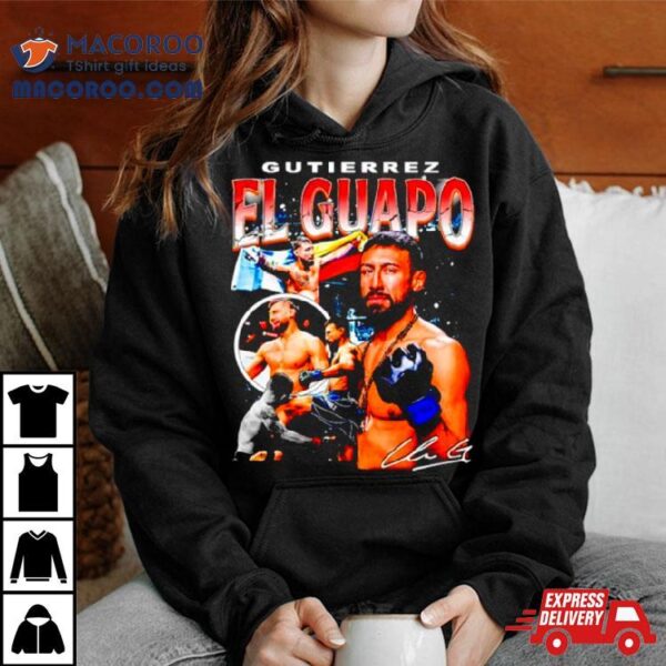 Chris Gutierrez El Guapo Ufc Fight Night Signature Shirt