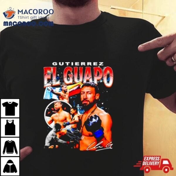 Chris Gutierrez El Guapo Ufc Fight Night Signature Shirt