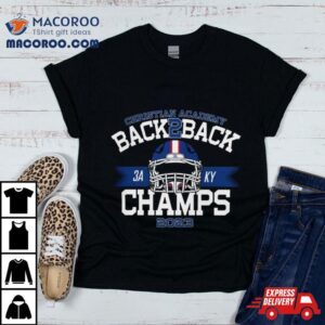 Christian Academy Back 2 Back 2023 Football Champs T Shirt