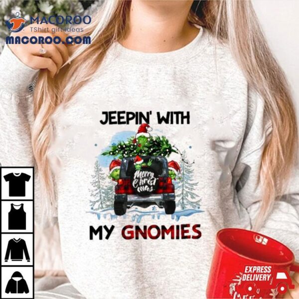 Christmas Jeepin’ With My Gnomies Shirt