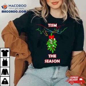 Christmas Mistletoe Tism The Season Tshirt