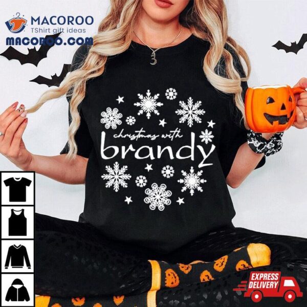 Christmas With Brandy Snow Shirt