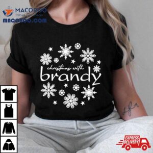 Christmas With Brandy Snow Tshirt