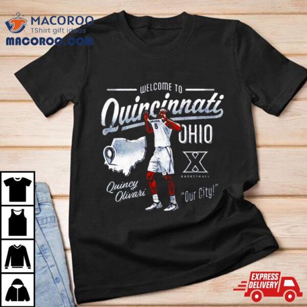 Cincinnati Quincy Olivari Welcome To Quincinnati Shirt