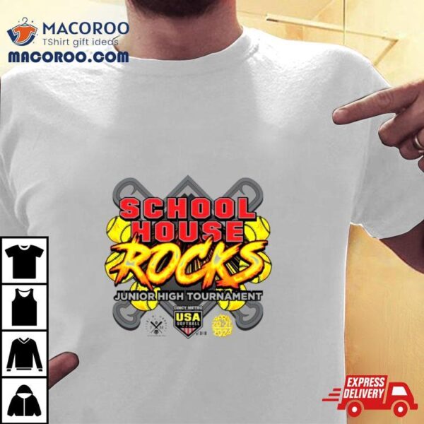 Cincy Metro Usa Softball School House Rocks Junior High Tournament On April 20 21 2024 Shirt