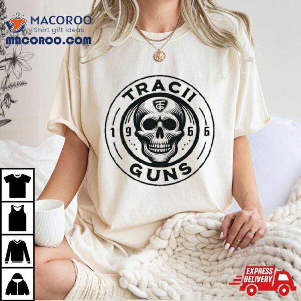 Circle Skull Tfg Logo Tracii Guns 1966 Shirt