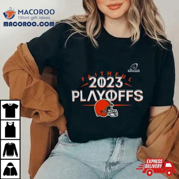 Cleveland Browns 2023 Nfl Playoffs Faithful Shirt