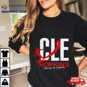 Cleveland Football Cle Hopkins Taking Us Places Tshirt