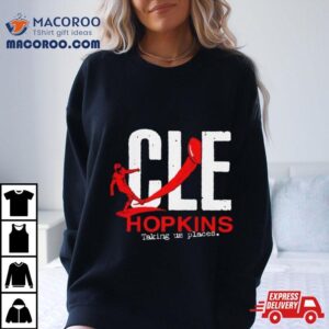 Cleveland Football Cle Hopkins Taking Us Places Tshirt