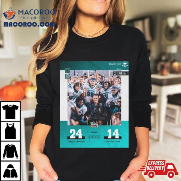 Coastal Carolina Chanticleers Win 24 14 San Jose State 2023 Easypost Hawai’i Bowl Champions Final Score Shirt