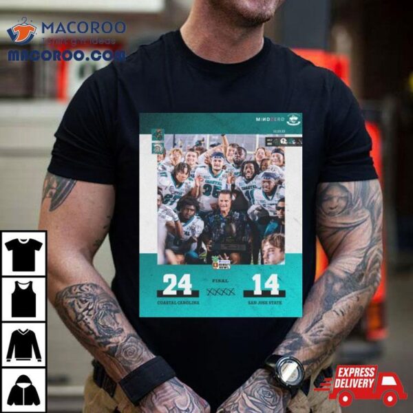 Coastal Carolina Chanticleers Win 24 14 San Jose State 2023 Easypost Hawai’i Bowl Champions Final Score Shirt