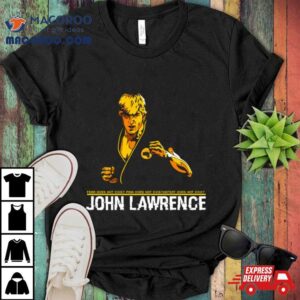 Cobra Kai John Lawrence Shirt 1 Cobra Kai John Lawrence Tshirt