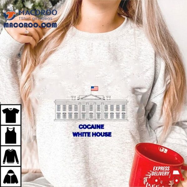 Cocaine White House Shirt