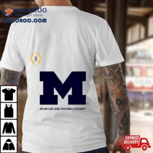 College Football Playoff Washington 23 24 Michigan Wolverine Shirt