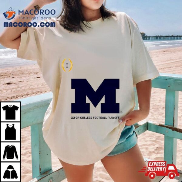 College Football Playoff Washington 23 24 Michigan Wolverine Shirt