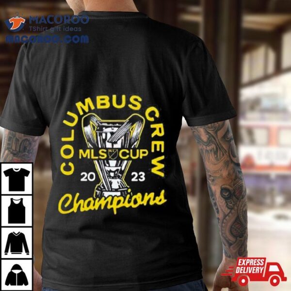 Columbus Crew Mls Cup Champions 2023 Shirt