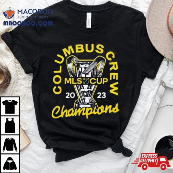 Columbus Crew Mls Cup Champions 2023 Shirt