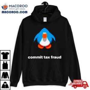 Commit Tax Fraud Club Penguin Shirt