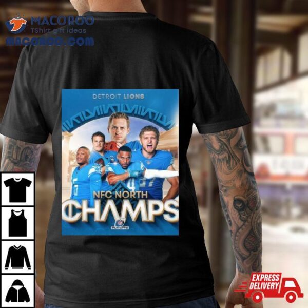 Congrats Detroit Lions Are Nfc North Champions Nfl Playoffs The First Division Title Since 1993 T Shirt