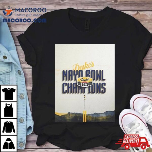 Congrats To West Virginia Mountaineers Is The 2023 Duke’s Mayo Bowl Champions Ncaa College Football T Shirt