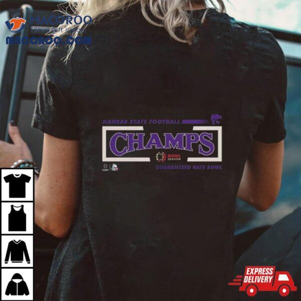 Congratulations Kansas State Wildcats Football Is Champions Of Guaranteed Rate Bowl College Football Bowl Games Season 2023 2024 T Shirt