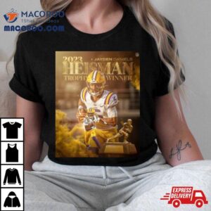 Congratulations To Lsu Football Qb Jayden Daniels On Winning The Heisman Trophy Award Tshirt