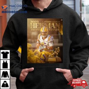 Congratulations To Lsu Football Qb Jayden Daniels On Winning The Heisman Trophy Award Tshirt