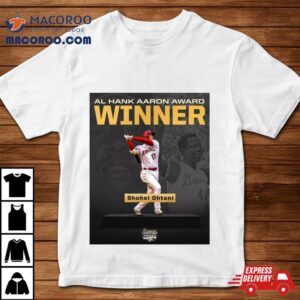 Congratulations To Shohei Ohtani Is The American League Hank Aaron Award Winner Unique Tshirt