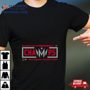 Congratulations Western Kentucky Champions Famous Toastery Bowl College Football Games Tshirt