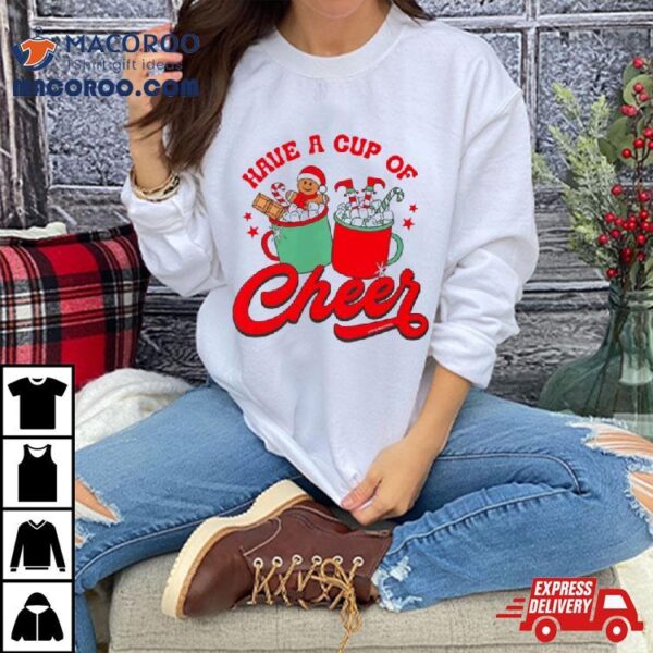 Cookies Have A Cup Of Cheer Shirt