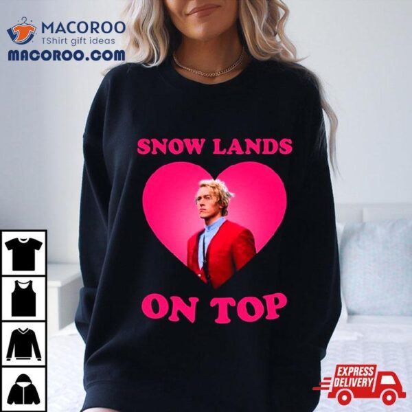 Coriolanus Snow Lands Love On Top Shirt