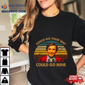 Could Go Mine Alan Partridge Shirt