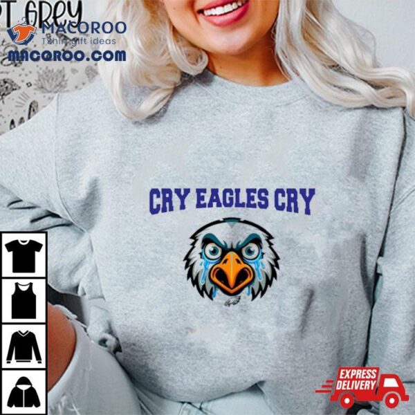 Cry Eagles Cry Philadelphia Eagles Shirt