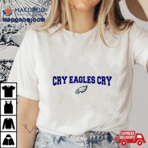 Cry Eagles Cry Philadelphia Tshirt