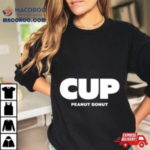 Cup Peanut Donu Tshirt