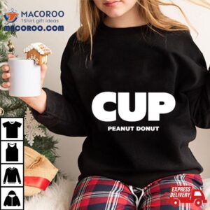 Cup Peanut Donu Tshirt